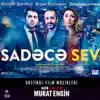 Murat Engin - Sadece Sev (Orijinal Film Müzikleri)