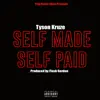 Tyson Kruze - Self Made Self Paid - Single