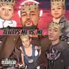 Marcodaprophet - Always Me Vs. Me