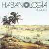 Al Quetz - Habanología