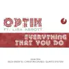 Optik - Everything That You Do (feat. Lisa Abbott)