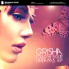 GRiSHA - Follow Your Dreams EP