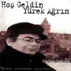 Cengiz Şahin - Hoş Geldin Yürek Ağrım