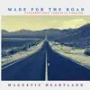 Magnetic Heartland - Made for the Road (Fingerpicked Acoustic Version) - Single