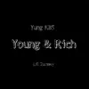 Lil Zuomey & Yung KBS - Young & Rich - Single