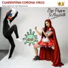 Bye Papi Nazareth, Jota Mayúscula & Hello Mami - Cuarentena Corona Virus - Single