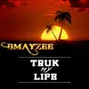 Bmayzee - Truk My Life - Single