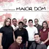 Grupo Renascer & Talita Garcia - Maior Dom