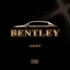 Jaay - Bentley - Single