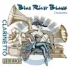 Clarinetto Reeds - Blue River Blues (Radiomix) - Single