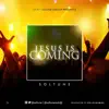 Soltune - Jesus Is Coming (JIC) - Single