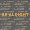 RAI - Be Alright - Single