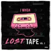 J Whoa - Lost Tape, Vol. 2