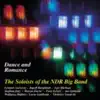 The Soloists of the NDR Big Band - Dance and Romance (2003 Remastered Version)