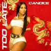 Candice - Too Late - Single