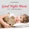 Gerhard Walram - Good Night Music: For 5 - 9 Year Old Children