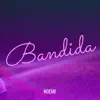 Noeme - Bandida - Single