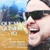 Guardianes Del Amor De Arturo Rodriguez - Que Más Quisiera Yo - Single