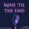 Howard Godfrey - Mine 'Til the End (New Cast Recording)