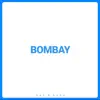 6el & Lolo - Bombay - Single