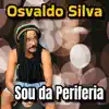 OSVALDO SILVA o prisioneiro do Reggae - Sou da Periferia - Single