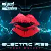 Miguel Milheiro - Electric Kiss (feat. Kelsey) - Single