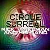 Rick Wakeman and His Band - Cirque Surreal