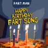 Fart Man - Happy Birthday Fart Song - Single