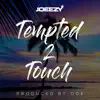 Joeezy - Tempted 2 Touch - Single