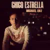 Michael Emz - Chico Estrella - Single