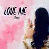 Ronza - Love Me - Single