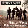 Redneck Rodeo - Whiskey, Women, & George Strait Songs - Single