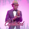 Maro - Addicted (feat. Iryn Namubiru) - Single