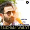 Sukhchain - Rajdhani Waliye - Single