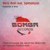 Nikey Rush - Happiness Is Real (feat. Syntheticsax) - EP