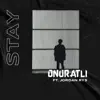 Onur Atli & J R - Stay - Single