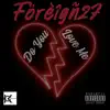 Förèîgñ27 - Do You Love Me - Single