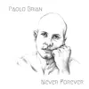 Paolo Brian - Never Forever