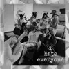 Meet The Hansens - I Hate Everyone - Single