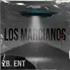 RZet - Los Marcianos (feat. Icy Wan, Dan Romero & Yareen) - Single