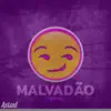 ASTAXL - MALVADÃO (REMIX) - Single