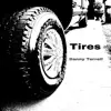 Danny Terrell - Tires - Single