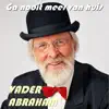 Vader Abraham - Ga Nooit Meer Van Huis - Single