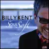 Billy Kent - Soul Soft