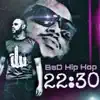 BaD Hip Hop - 22:30