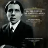 Alfred Cortot - Master Classes from the École Normale Featuring Alfred Cortot