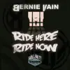 Bernie Vain - Ride Here Ride Now (The Official \