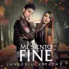 Junior - Me Siento Fine (feat. Estephy)