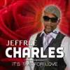 Jeffree Charles - It's Time For Love