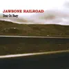 Jawbone Railroad - Bear On Easy